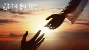Abba, Padre: el Padre que nunca falla